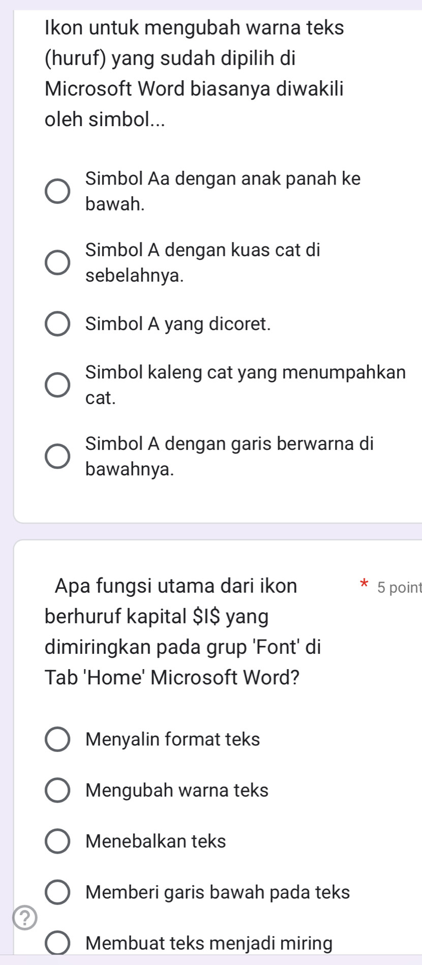 Telah dijawab Ikon untuk mengubah warna teks huruf yang sudah dipilih Telah dijawab Ikon untuk mengubah warna teks huruf yang sudah dipilih