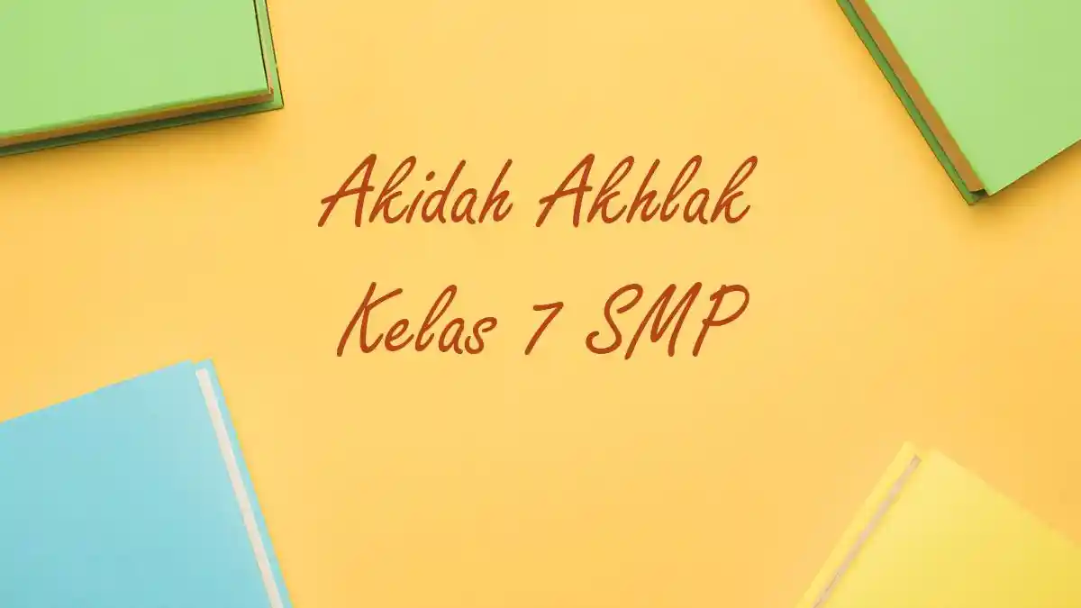 Contoh Soal PAT Akidah Akhlak Kelas 7 SMP Semester 2 Tahun 2026 Lengkap