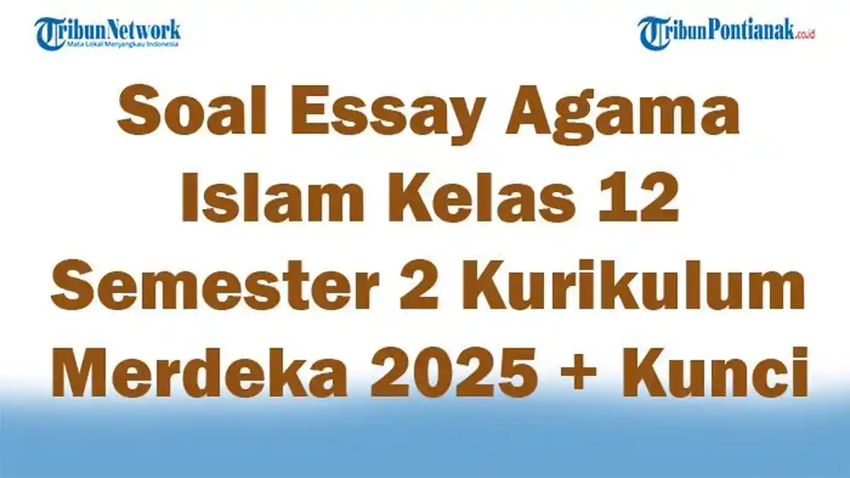Wajib Tahu Bocoran Soal Agama Islam Kelas 12 Semester 2 dan Kunci Jawaban Terbaru Wajib Tahu Bocoran Soal Agama Islam Kelas 12 Semester 2 dan Kunci Jawaban Terbaru